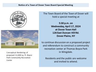 The Town Board of the Town of Dover will  hold a special meeting at   5:30 p.m. on  Wednesday, April 17, 2024  at Dover Town Hal