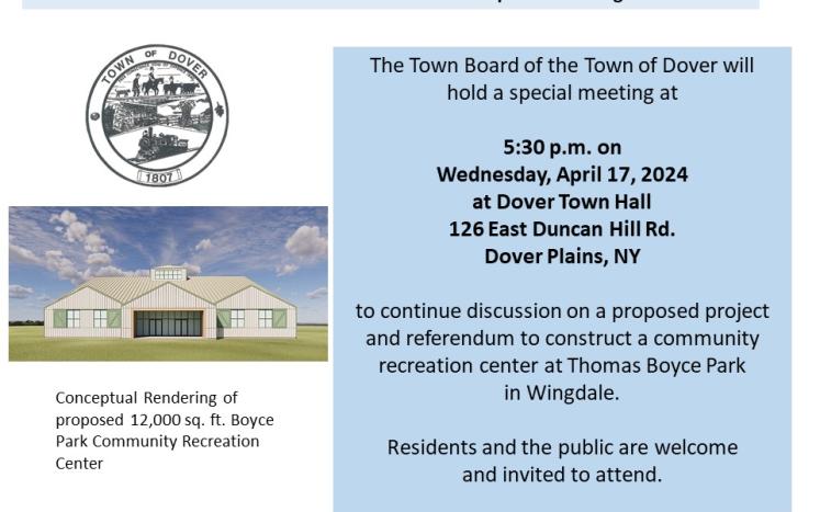 The Town Board of the Town of Dover will  hold a special meeting at   5:30 p.m. on  Wednesday, April 17, 2024  at Dover Town Hal